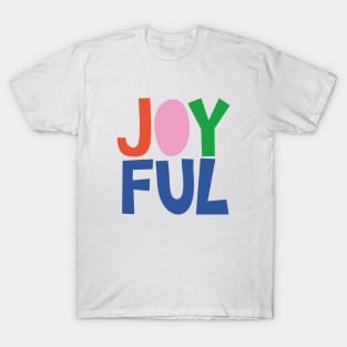 Joyful! T-Shirt